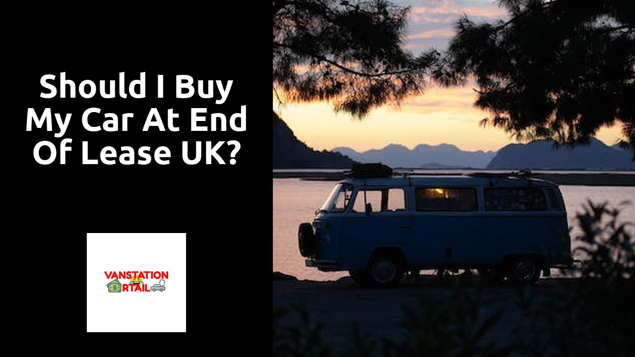 Should I buy my car at end of lease UK?